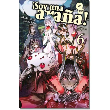 NOVELA SOY UNA ARAÑA ¿Y QUE? VOL.6
