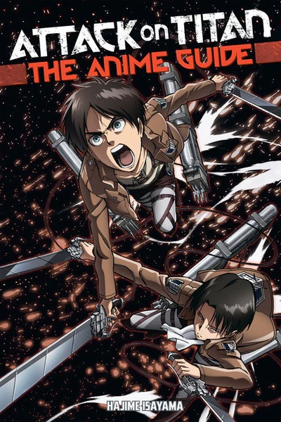 ATACK ON TITAN: THE ANIME GUIDE
