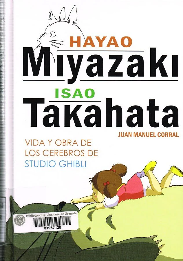 HAYAO MIYAZAKI E ISAO TAKAHATA VIDA Y OBRA DE LOS CEREBROS DE STUDIO GHIBLI EUROPA