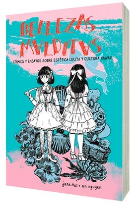 BELLEZAS MALDITAS (COMICS Y ENSAYOS SOBRE ESTETICA LOLITA Y CULTIRA KAWAI) EUROPA
