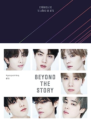 BEYOND THE STORY : CRÓNICA DE 10 AÑOS DE BTS (EN ESPAÑOL)
